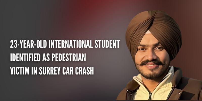 23-Year-Old International Student Identified As Pedestrian Victim In Surrey Car Crash